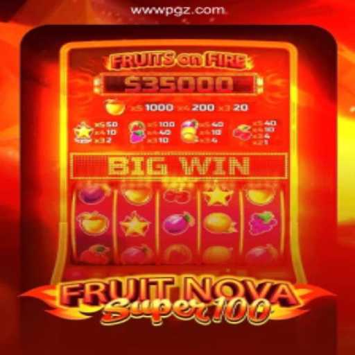 FruitNovaSuper100: Unleashing Fun and Fortune at PGZ BET Cassino